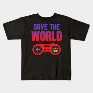 Save the World - For Gamers Kids T-Shirt